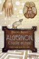 Couverture Algernon, Charlie et moi : Trajectoire d'un écrivain Editions J'ai Lu (Nouveaux Millénaires) 2011