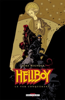 Couverture Hellboy, tome 06 : Le ver conquérant