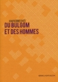 Couverture Du bulgom et des hommes Editions La Contre allée 2011