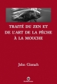 Couverture Traité du zen et de l’art de la pêche à la mouche Editions Gallmeister (Nature writing) 2009