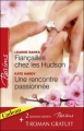 Couverture Fiançailles chez les Hudson, Une rencontre passionnée Editions Harlequin (Passions) 2010