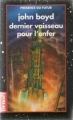 Couverture Dernier vaisseau pour l'enfer Editions Denoël (Présence du futur) 1995