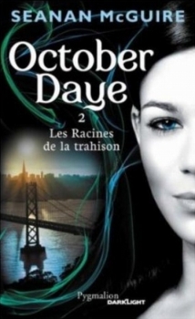Couverture October Daye, tome 02 : Les Racines de la trahison