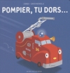 Couverture Pompier, tu dors... Editions Actes Sud 2010