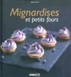 Couverture Mignardises et petits fours Editions ESI (Cuisine savoureuse) 2009