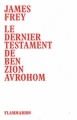 Couverture Le Dernier Testament de Ben Zion Avrohom Editions Flammarion 2011