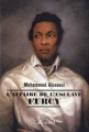 Couverture L'Affaire de l'esclave Furcy Editions Gallimard  (Hors série Littérature) 2010