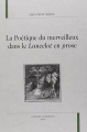 Couverture La poétique du merveilleux dans le Lancelot en prose Editions Honoré Champion 2000