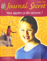 Couverture Journal Secret, tome 2 : Vous appelez ça des vacances ? Editions J'ai Lu (Jeunesse) 2002