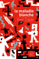 Couverture La Maladie blanche Editions du Sonneur 2022