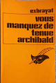 Couverture Vous manquez de tenue Archibald ! Editions du Masque 1977
