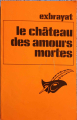 Couverture Le Château des amours mortes Editions du Masque 1980