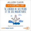 Couverture La Méthode simple pour se libérer de ses peurs et de ses inquiétudes Editions Lizzie 2020