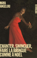 Couverture Chanter, swinguer, faire la bringue comme à Noêl Editions Noir sur Blanc (Notabilia) 2024