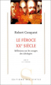 Couverture Le Féroce XXe siècle : Réflexions sur les ravages des idéologies Editions des Syrtes 2001