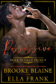 Couverture Park Avenue Princes, book 4: Possessive Park Avenue Prince Editions Autoédité 2024