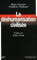 Couverture La déshumanisation civilisée Editions Cerf 2012