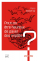 Couverture Peut-on être heureux de payer des impôts ? Editions Presses universitaires de France (PUF) (Défis économie) 2024