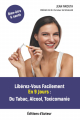 Couverture Libérez-Vous facilement en 9 jours : du tabac, alcool, toxicomanie Editions Autoédité 2021