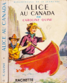 Couverture Alice au Canada / Alice chercheuse d'or Editions Hachette (Bibliothèque de la jeunesse) 1958