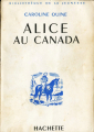 Couverture Alice au Canada / Alice chercheuse d'or Editions Hachette (Bibliothèque de la jeunesse) 1958
