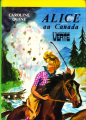 Couverture Alice au Canada / Alice chercheuse d'or Editions Hachette (Bibliothèque Verte) 1975