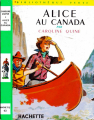 Couverture Alice au Canada / Alice chercheuse d'or Editions Hachette (Bibliothèque Verte) 1960