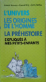 Couverture L'univers, Les origines de l'homme, La préhistoire... expliqués à mes petits-enfants Editions France Loisirs 2011