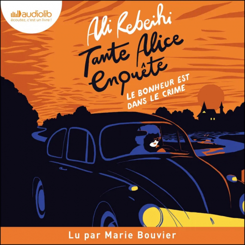 Couverture Tante Alice enquête, tome 1 : Le bonheur est dans le crime