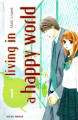 Couverture Living in a happy world, tome 1 Editions Soleil (Manga - Shôjo) 2009