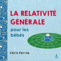 Couverture La relativité générale pour les bébés Editions Place des Victoires 2023