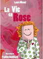 Couverture La vie en rose Editions Autoédité 2017
