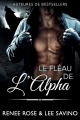 Couverture Alpha Bad Boys (Rose & Savino), tome 09 : Le Fléau de l'Alpha Editions Autoédité 2021