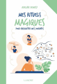 Couverture Mes rituels magiques pour enchanter mes journées  Editions Fernand Lanore 2022
