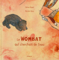 Couverture Le wombat qui cherchait de l'eau Editions Grandir 2012