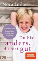 Couverture Du bist anders, du bist gut: Gefühlsstarke Kinder beim Großwerden begleiten Editions Kösel 2019