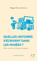 Couverture Quelles histoires s'écrivent dans les musées ? Editions MKF 2023