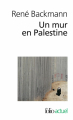 Couverture Un mur en Palestine Editions Folio  2009