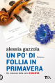 Couverture Un po' di follia in primavera Editions TEA 2021