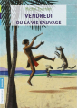 Couverture Vendredi ou la vie sauvage (Badel) Editions Flammarion 2011