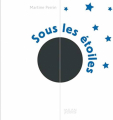 Couverture Sous les étoiles  Editions Milan (Albums petite enfance) 2008