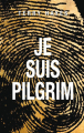 Couverture Je suis Pilgrim Editions JC Lattès 2023