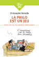 Couverture La philo est un jeu Editions Librio (Mémo) 2008