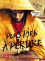 Couverture Plus rien à perdre Editions Le Muscadier (Rester vivant) 2024
