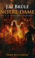 Couverture J'ai brûlé Notre-Dame Editions Autoédité 2024