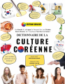 Couverture Dictionnaire de la culture coréenne : Du Kimchi À La K-Pop En Passant Par Les Clichés Des K-Drama. On T'explique Tout Sur La Corée ! Editions New Ampersand 2023