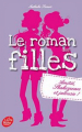 Couverture Le roman des filles, tome 3 : Amitié, Shakespeare et jalousie ! Editions Le Livre de Poche (Jeunesse) 2019