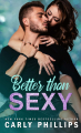 Couverture Sexy, book 3: Better Than Sexy Editions Autoédité 2020