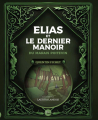 Couverture Elias et le dernier manoir du Marais Poitevin, tome 1 Editions La geste 2023