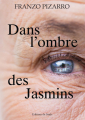 Couverture Dans l'ombre des Jasmins Editions du Saule 2022